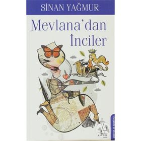 MEVLANA'DAN İNCİLER - SINAN YAĞMUR