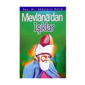 MEVLANADAN IŞIKLAR - ABDÜLAZİZ HATIP