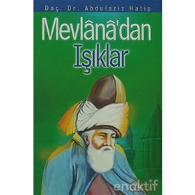 MEVLANADAN IŞIKLAR - ABDÜLAZİZ HATIP
