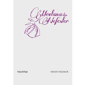 Mevlana’dan Nefesler - Sinan Yağmur