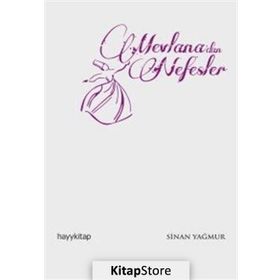 Mevlana’dan Nefesler - Sinan Yağmur