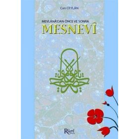 MEVLANA'DAN ÖNCE VE SONRA MESNEVI - CAN CEYLAN