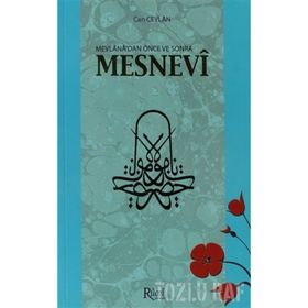 MEVLANA'DAN ÖNCE VE SONRA MESNEVI - CAN CEYLAN