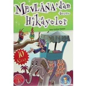 MEVLANA'DAN SEÇME HIKAYELER (10 KITAP TAKIM) 3. 4. 5. SINIFLAR İÇIN - SARA GÜRBÜZ ÖZEREN