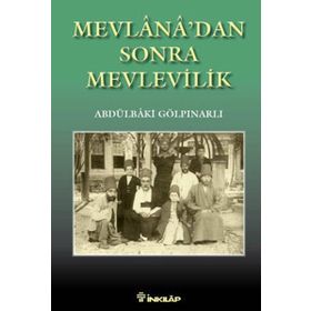 MEVLANADAN SONRA MEVLEVILIK - ABDULBAKI GÖLPINARLI