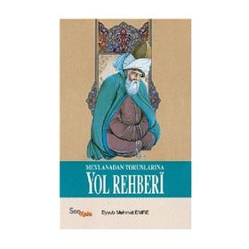 MEVLANA'DAN TORUNLARINA YOL REHBERI - TEKIN KILINÇ