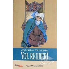MEVLANA'DAN TORUNLARINA YOL REHBERI - TEKIN KILINÇ