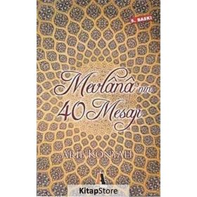 MEVLANA'NIN 40 MESAJI - ARIF KONYALI