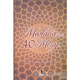 MEVLANA'NIN 40 MESAJI - ARIF KONYALI