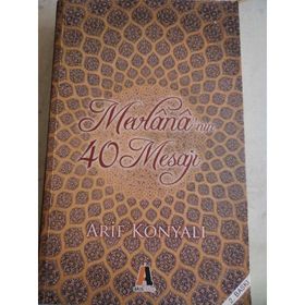 MEVLANA'NIN 40 MESAJI - ARIF KONYALI