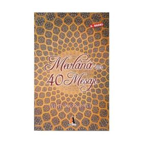 MEVLANA'NIN 40 MESAJI - ARIF KONYALI