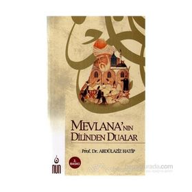 MEVLANA´NIN DILINDEN DUALAR - ABDÜLAZİZ HATIP