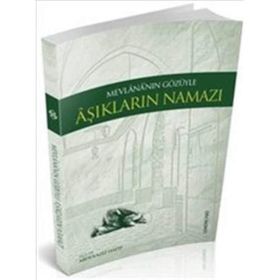 MEVLANA'NIN GÖZÜYLE AŞIKLARIN NAMAZI - ABDÜLAZİZ HATIP