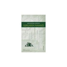 MEVLANA'NIN GÖZÜYLE AŞIKLARIN NAMAZI - ABDÜLAZİZ HATIP