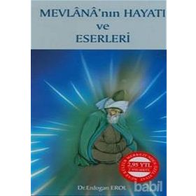 MEVLANA?NIN HAYATI VE ESERLERI - ERDOĞAN EROL