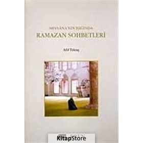 MEVLANA`NIN IŞIĞINDA RAMAZAN SOHBETLERI - AFIF TEKTAŞ