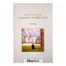MEVLANA`NIN IŞIĞINDA RAMAZAN SOHBETLERI - AFIF TEKTAŞ