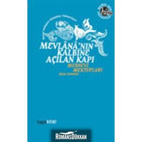 MEVLANA'NIN KALBINE AÇILAN KAPI MESNEVI MEKTUPLARI - BILAL KEMIKLI