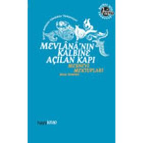 MEVLANA'NIN KALBINE AÇILAN KAPI MESNEVI MEKTUPLARI - BILAL KEMIKLI