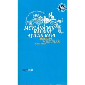 MEVLANA'NIN KALBINE AÇILAN KAPI MESNEVI MEKTUPLARI - BILAL KEMIKLI