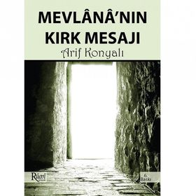 MEVLANA'NIN KIRK MESAJI - ARIF KONYALI