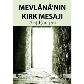 MEVLANA'NIN KIRK MESAJI - ARIF KONYALI