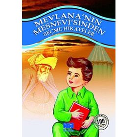 Mevlananın Mesnevisinden Seçme Hikayeler - Mevlana Celaleddini Rumi - Parıltı Yayınları