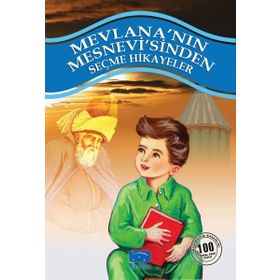 Mevlananın Mesnevisinden Seçme Hikayeler - Mevlana Celaleddini Rumi - Parıltı Yayınları