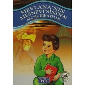 Mevlananın Mesnevisinden Seçme Hikayeler - Mevlana Celaleddini Rumi - Parıltı Yayınları