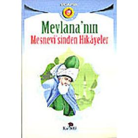 MEVLANA'NIN MESNEVISINDEN SEÇME HIKAYELER - MEVLÂNÂ CELALEDDIN RUMI