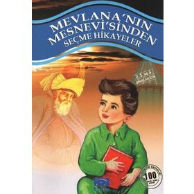 MEVLANA'NIN MESNEVISINDEN SEÇME HIKAYELER - MEVLÂNÂ CELALEDDIN RUMI