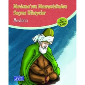 MEVLANA'NIN MESNEVISINDEN SEÇME HIKAYELER - MEVLÂNÂ CELALEDDIN RUMI