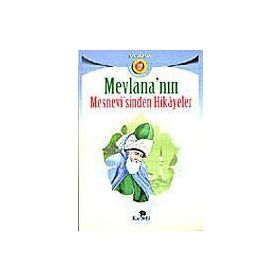 MEVLANANIN MESNEVISINDEN SEÇMELER - MEVLÂNÂ CELÂLEDDÎN-I RÛMÎ