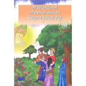 MEVLANANIN MESNEVISINDEN SEÇMELER - MEVLÂNÂ CELÂLEDDÎN-I RÛMÎ