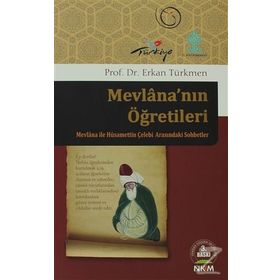 MEVLANANIN ÖĞRETİLERİ - ERKAN TÜRKMEN