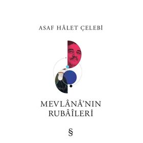 Mevlana'nın Rubaileri - Asaf Halet Çelebi