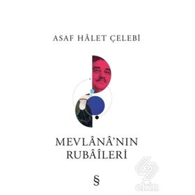 Mevlana'nın Rubaileri - Asaf Halet Çelebi