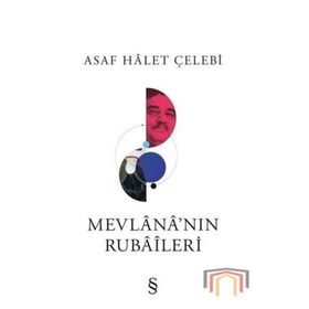 Mevlana'nın Rubaileri - Asaf Halet Çelebi