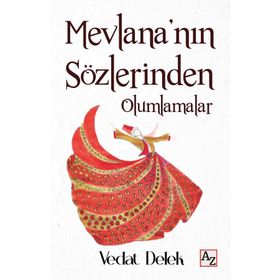 Mevlananın Sözlerinden Olumlamalar Az Kitap