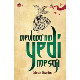 Mevlana'nın Yedi Mesajı - Metin Baydın