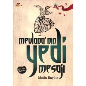 Mevlana'nın Yedi Mesajı - Metin Baydın