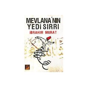 MEVLANA'NIN YEDI SIRRI - İBRAHİM MURAT