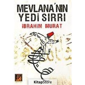 MEVLANA'NIN YEDI SIRRI - İBRAHİM MURAT