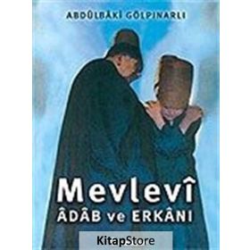 Mevlevi Adab Ve Erkanı - Abdülbaki Gölpınarlı