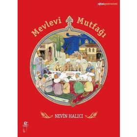 Mevlevi Mutfağı - Nevin Halıcı