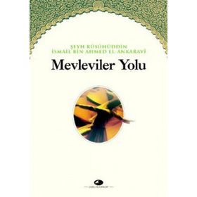 MEVLEVILER YOLU - ŞEYH İSMAİL ANKARAVI