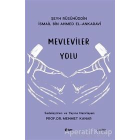 MEVLEVILER YOLU - ŞEYH İSMAİL ANKARAVI