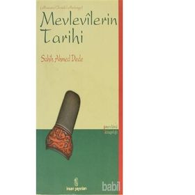 MEVLEVILERIN TARIHI - SAHIH AHMED DEDE