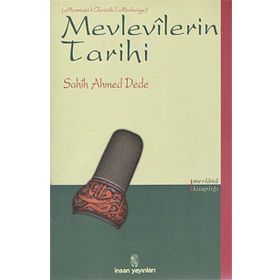 MEVLEVILERIN TARIHI - SAHIH AHMED DEDE