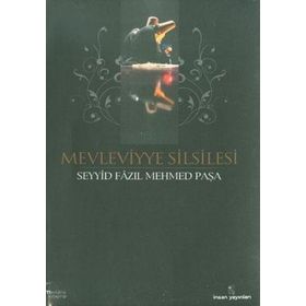 MEVLEVIYYE SILSILESI - SEYYID FAZIL MEHMET PAŞA